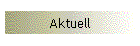 Aktuell