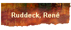 Ruddeck, Ren