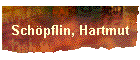 Sch�pflin, Hartmut