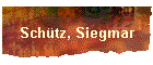 Sch�tz, Siegmar