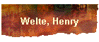 Welte, Henry
