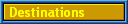 Destinations